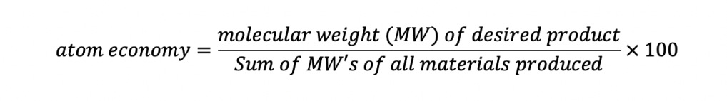 atom economy equation. Molecular weight of desired product over the sum of all molecular weights of the materials produced multiplied by 100.